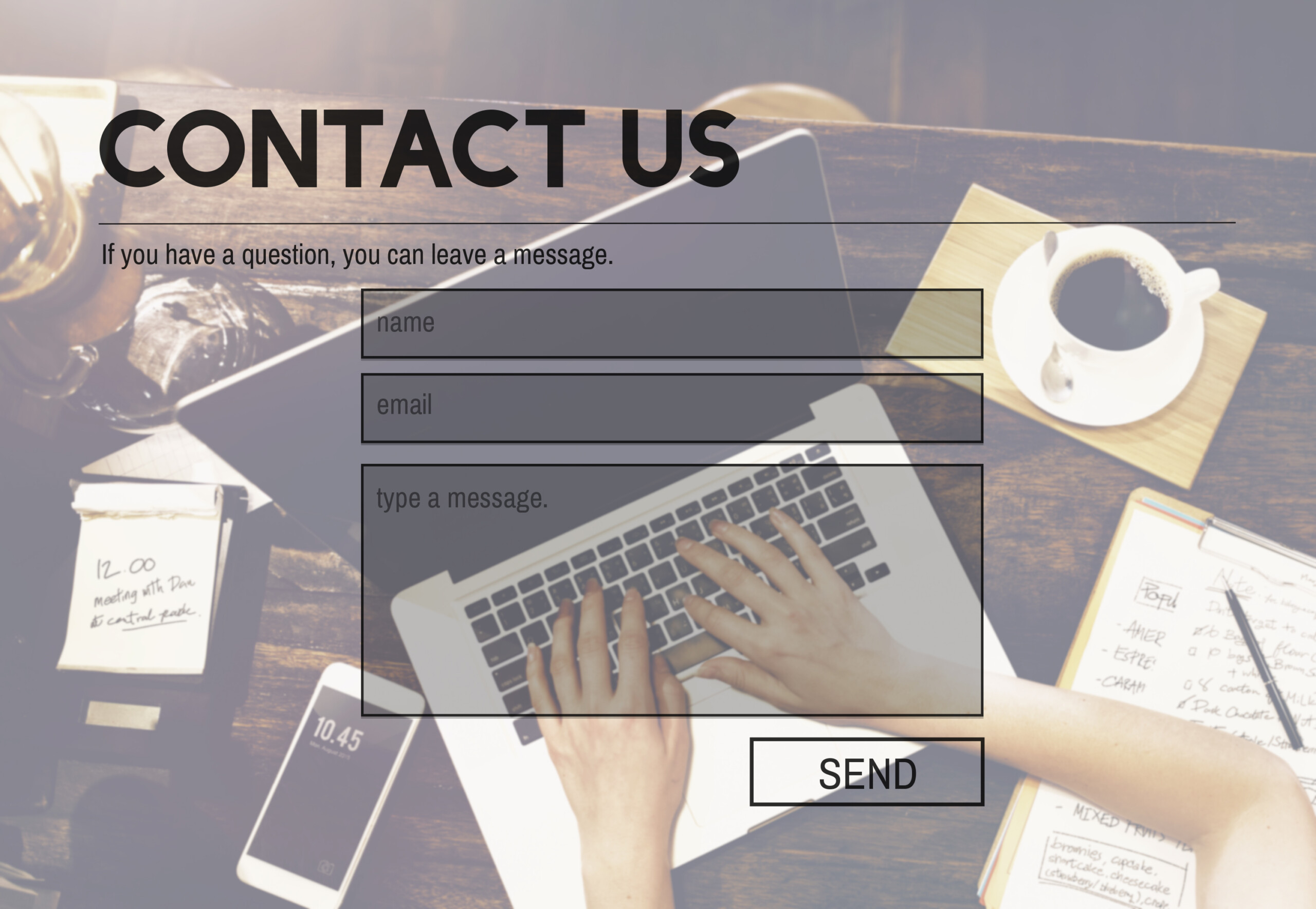 Make it easy to get in touch Make it easy to get in touch